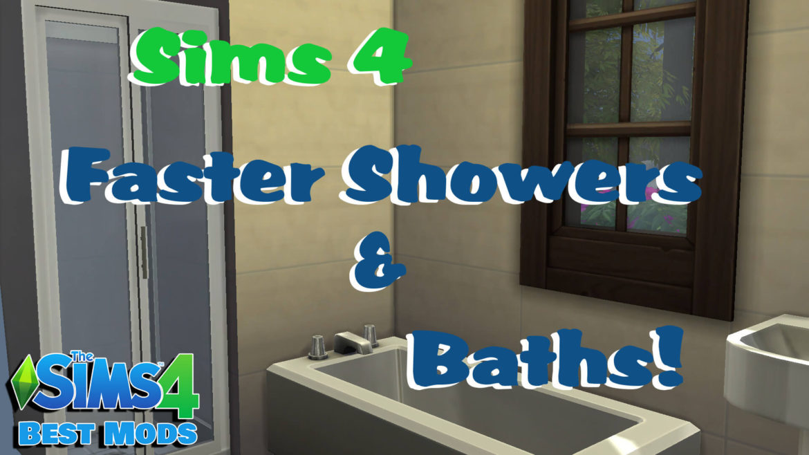 Sims 4 Faster Showers & Baths