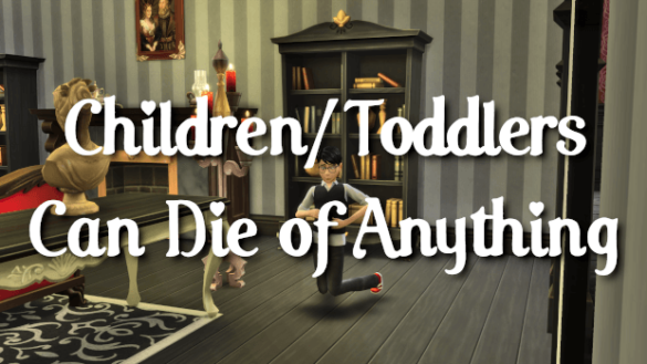 Sims 4 Children Toddlers Can Die of Anything - Best Sims Mods