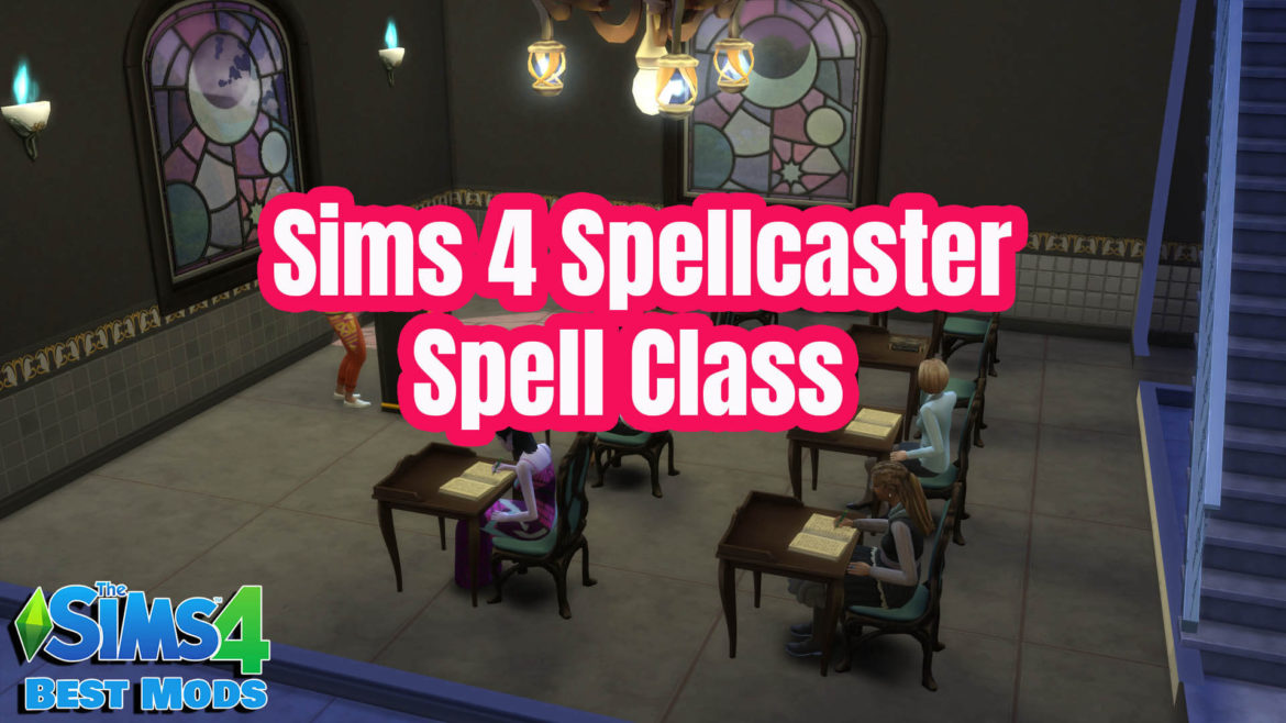 Sims 4 Spellcaster Spell Class