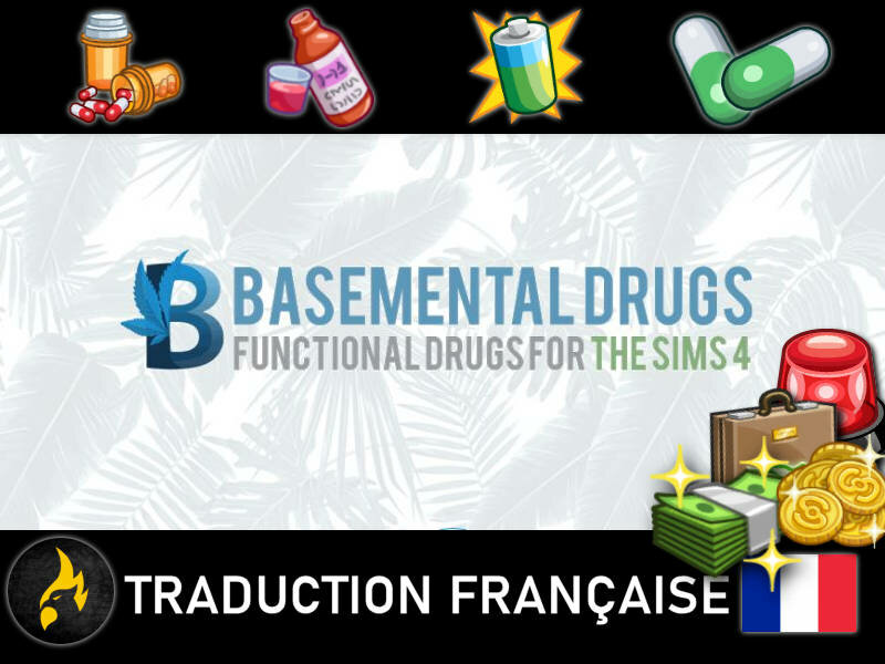 Sims 4 TRADUCTION FR Basemental Drugs - Best Sims Mods
