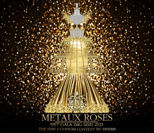 Sims 4 METAUX ROSES MET GALA SIMS 2021 GOWN by MSSIMS