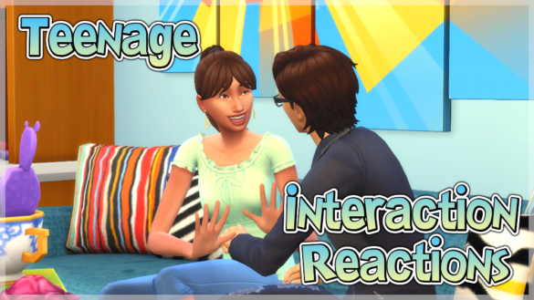 Teenage Interaction Reactions Version