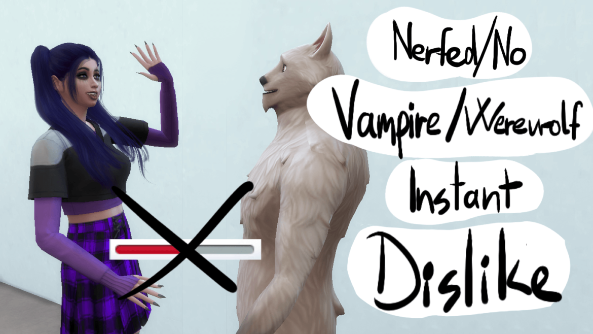 Nerfed No Vampire Werewolf Instant Dislike