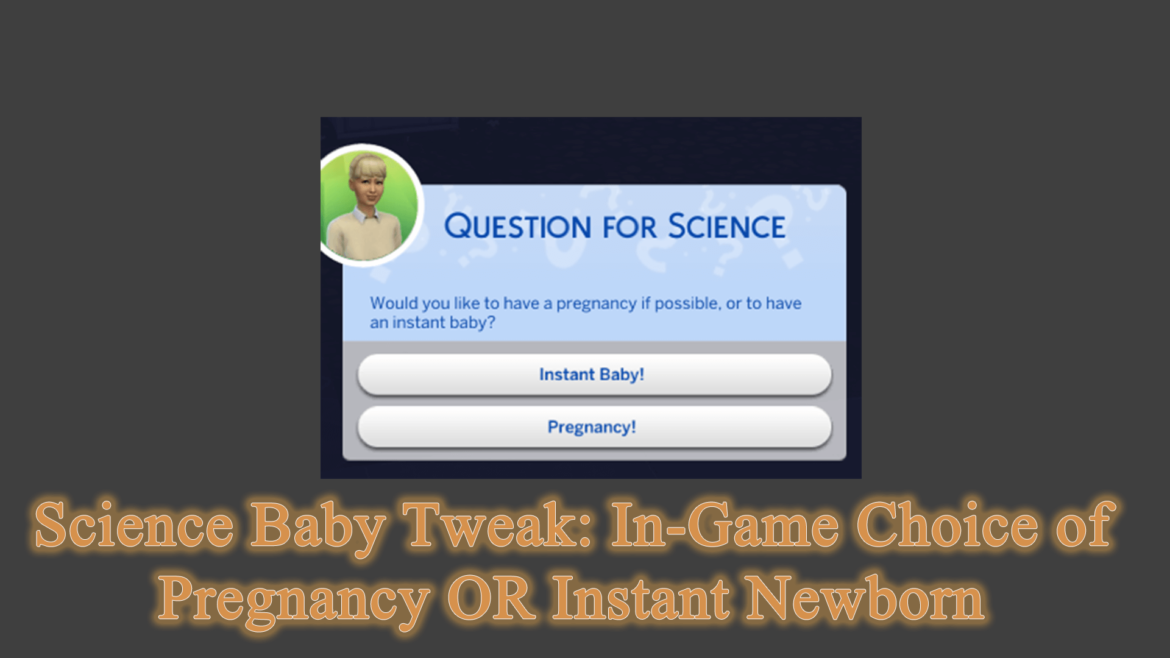 Science Baby Tweak In-Game Choice of Pregnancy