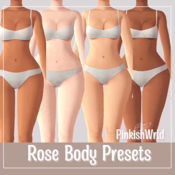 Rose Body Preset By PinkishWrld